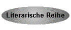 Literarische Reihe